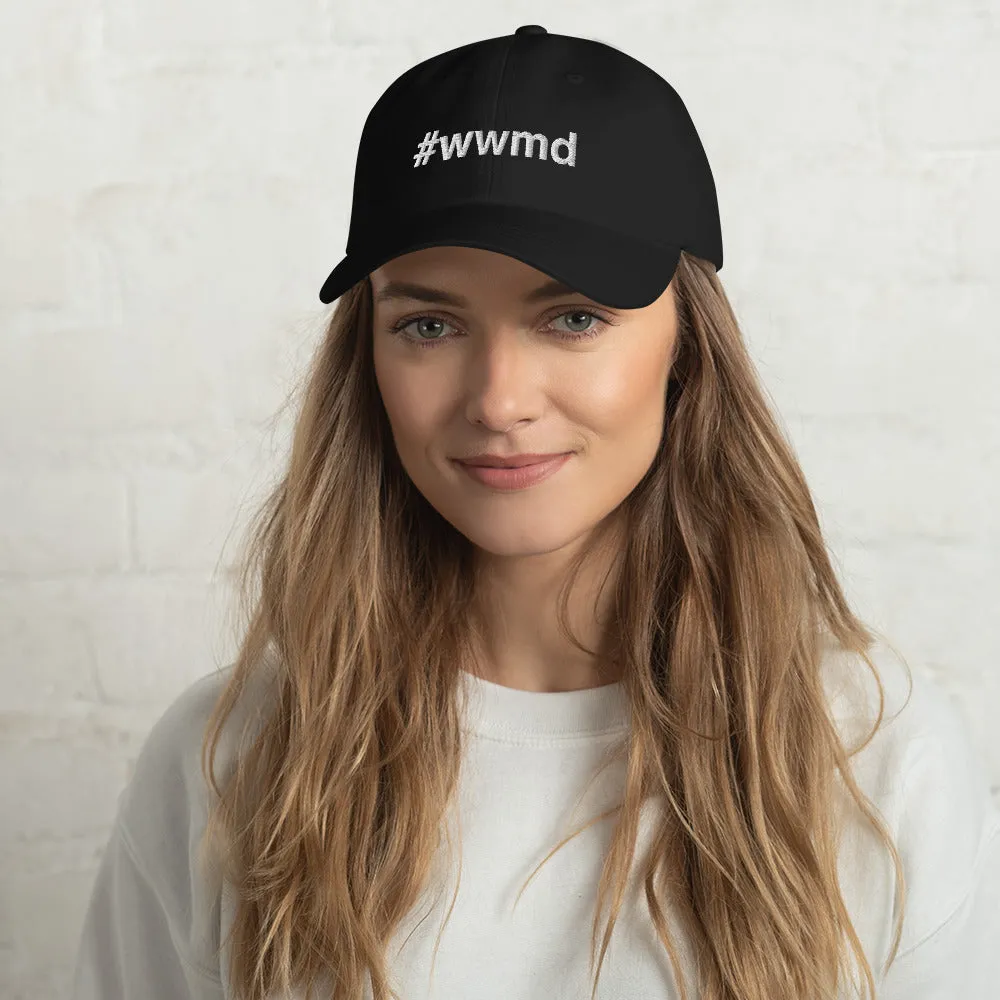 Margo's Collection - #wwmd (what would Margo do) - Dad hat - Different hat colors available